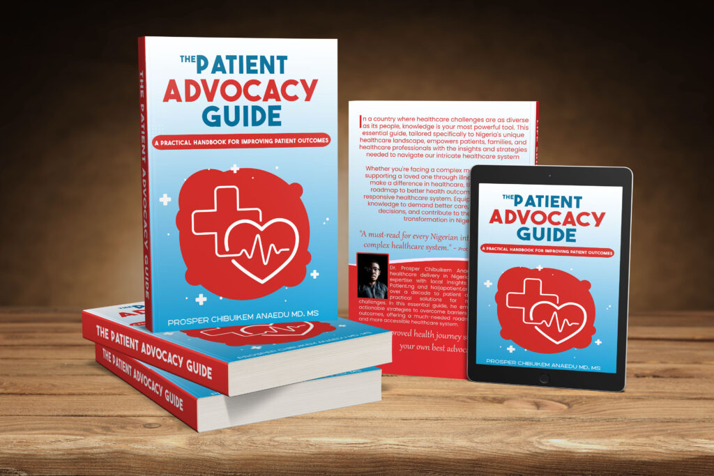 The Patient Advocacy Guide by Prosper Chibuikem Anaedu MD MS